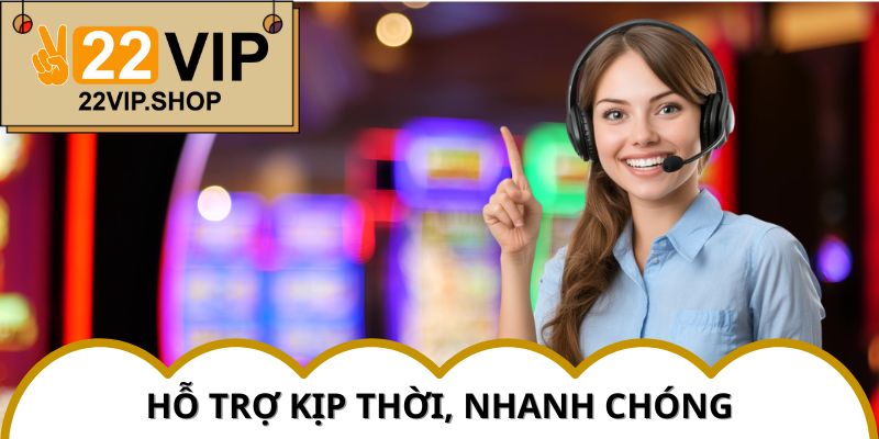 Khi cần hỗ trợ khẩn cấp hãy chọn Liên Hệ 22VIP